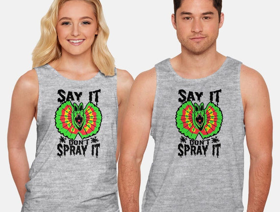 Say It Don't Spray It