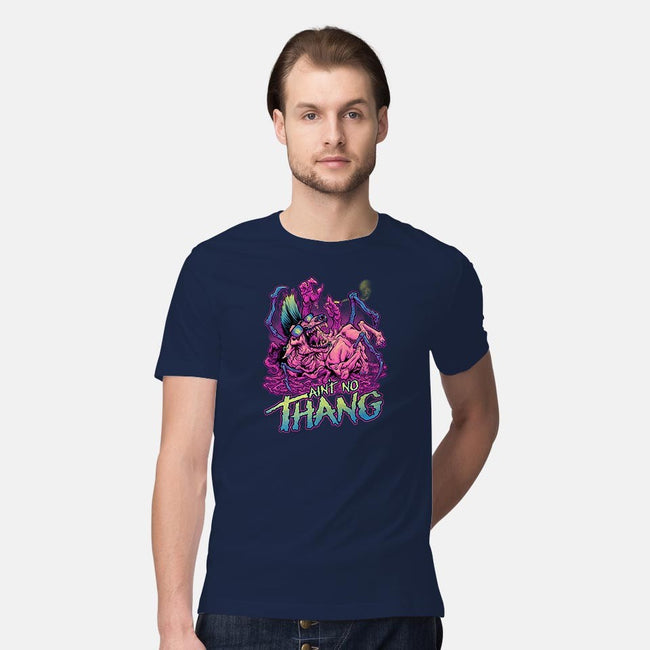 Ain't No Thang-mens premium tee-BeastPop