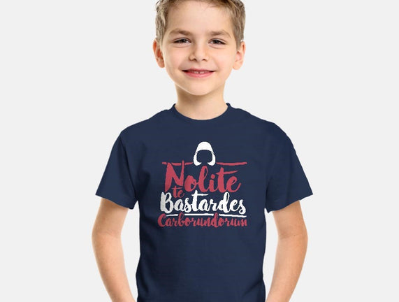 Nolite te Bastardes Carborundorum