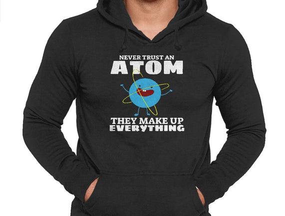 Never Trust An Atom!