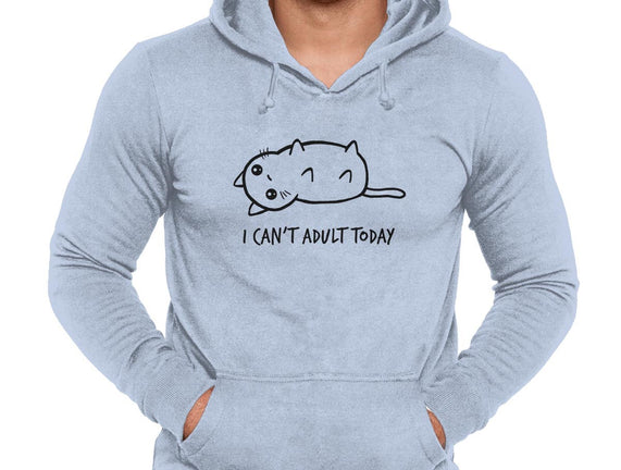 I Can't Adult Today