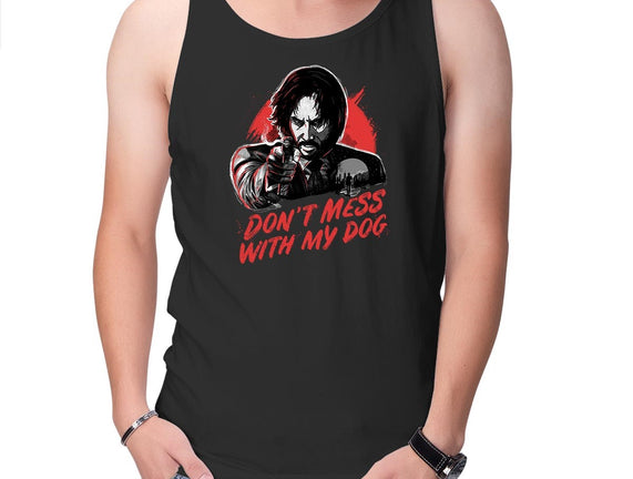Don't Mess With My Dog