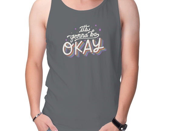 It's Gonna be Okay
