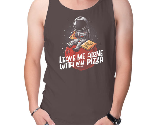 Leave Me Alone With My Pizza