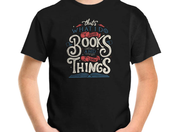 I Read Books and I Know things