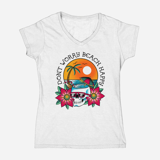 Don't Worry Beach Happy-Womens-V-Neck-Tee-sachpica