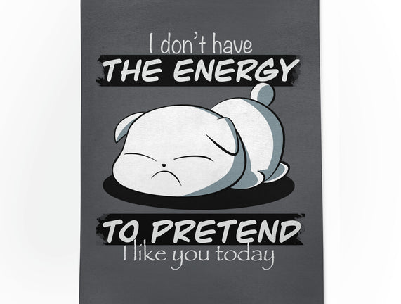 I Don't Have The Energy