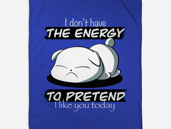 I Don't Have The Energy