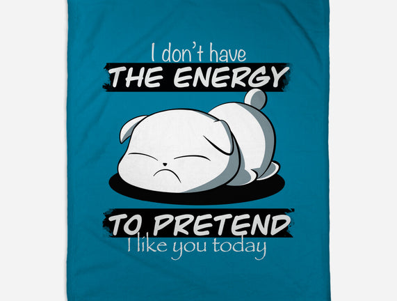 I Don't Have The Energy