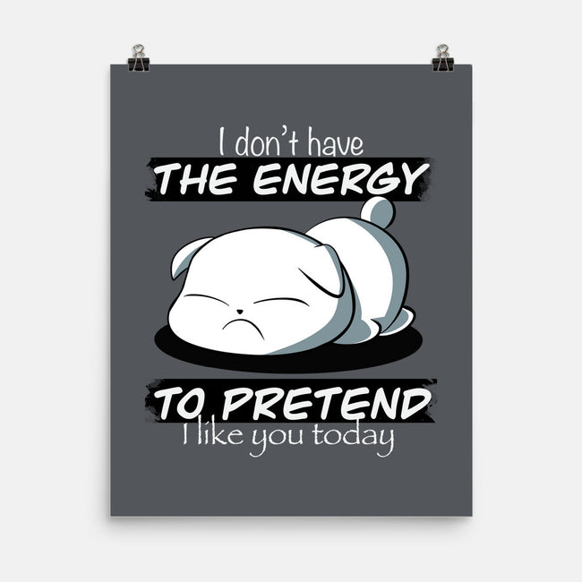 I Don't Have The Energy-None-Matte-Poster-fanfabio