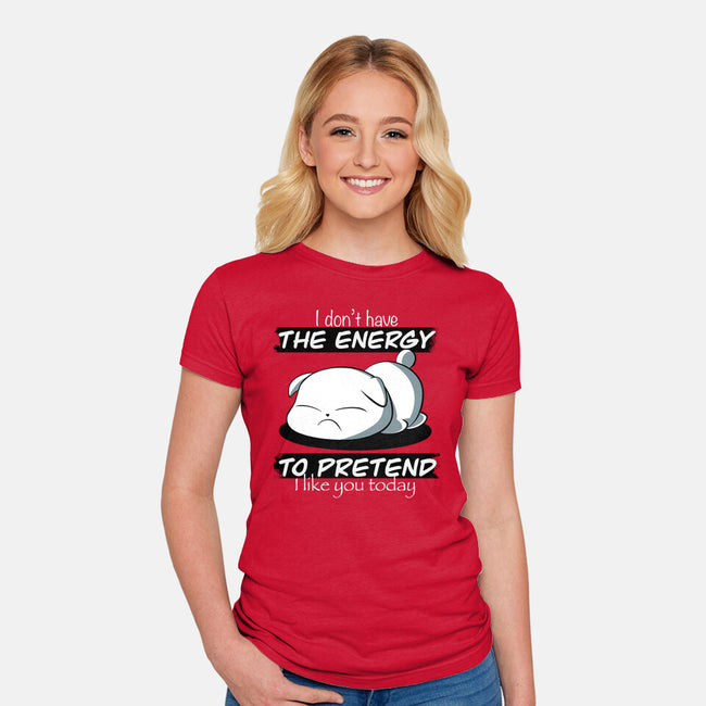 I Don't Have The Energy-Womens-Fitted-Tee-fanfabio
