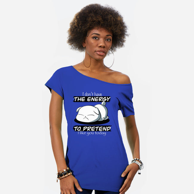 I Don't Have The Energy-Womens-Off Shoulder-Tee-fanfabio