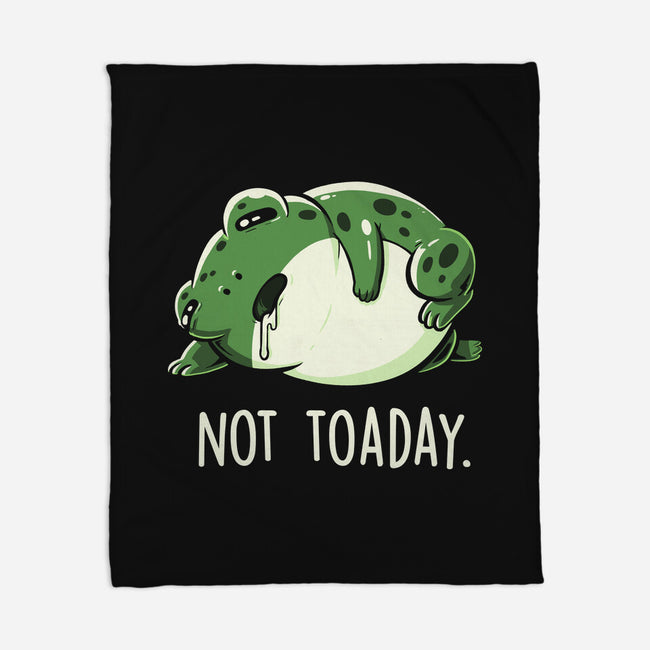 Not Toaday-None-Fleece-Blanket-koalastudio