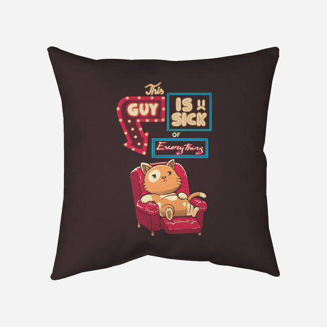 Sick Of Everything-None-Non-Removable Cover w Insert-Throw Pillow-koalastudio