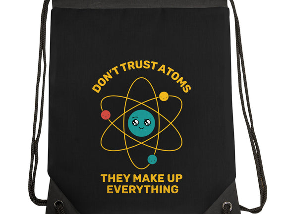 Don't Trust Atoms