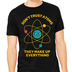 Don't Trust Atoms