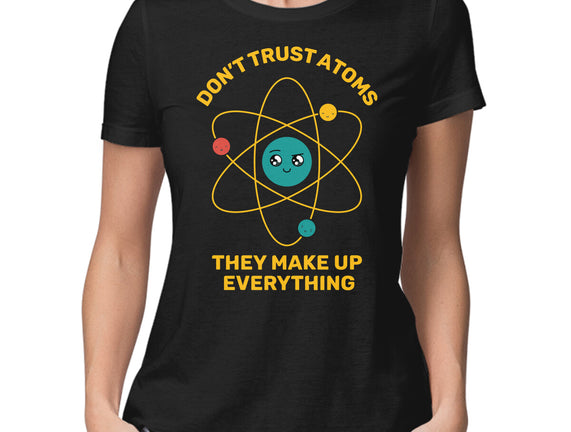 Don't Trust Atoms