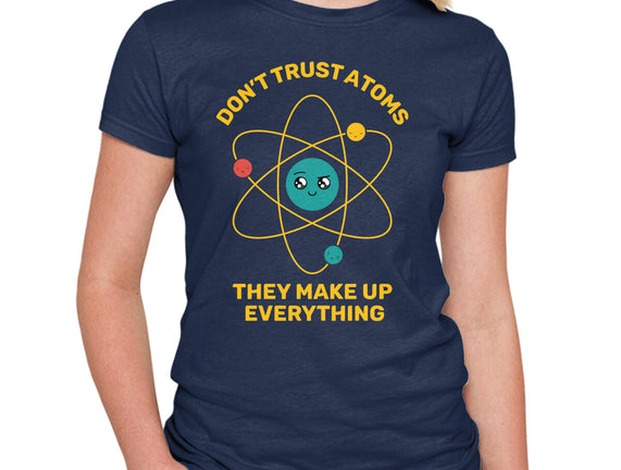 Don't Trust Atoms