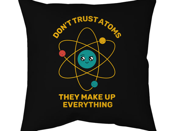 Don't Trust Atoms