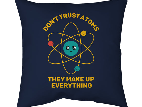 Don't Trust Atoms