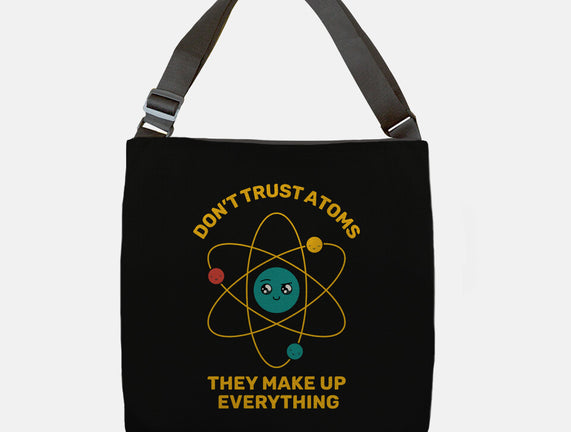 Don't Trust Atoms