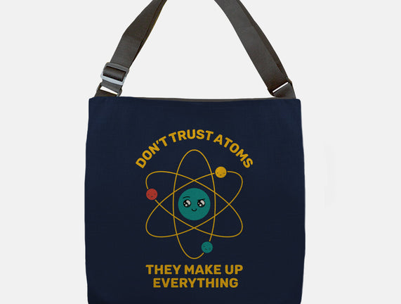 Don't Trust Atoms