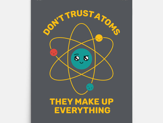 Don't Trust Atoms