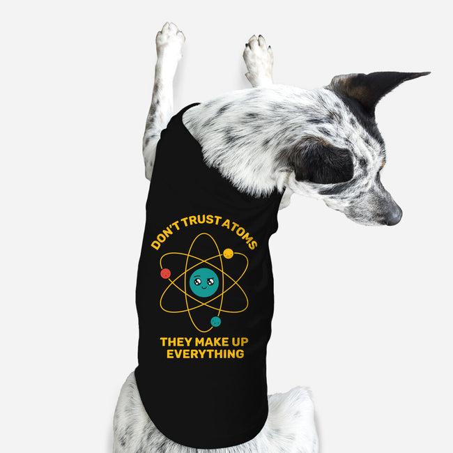 Don't Trust Atoms-Dog-Basic-Pet Tank-danielmorris1993