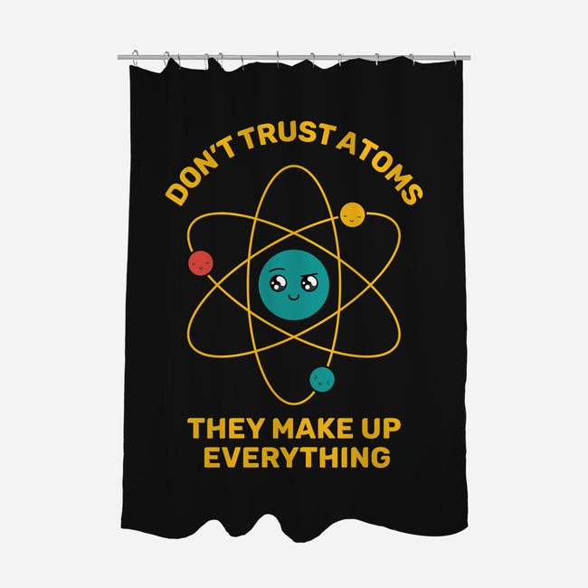 Don't Trust Atoms-None-Polyester-Shower Curtain-danielmorris1993