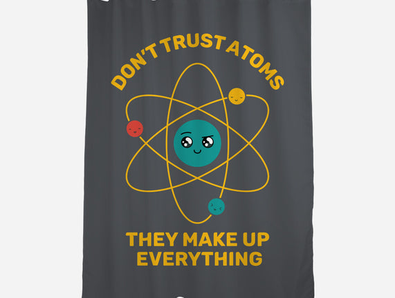 Don't Trust Atoms