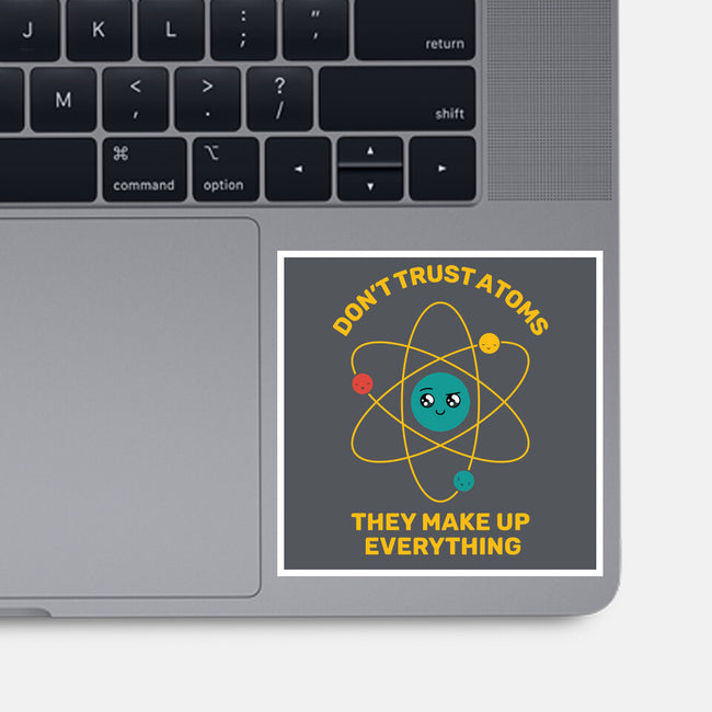 Don't Trust Atoms-None-Glossy-Sticker-danielmorris1993