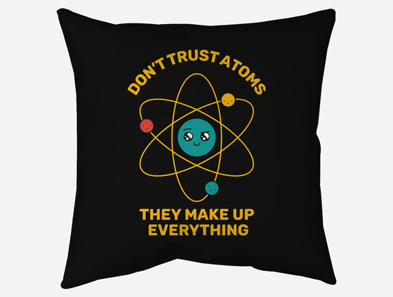 Don't Trust Atoms