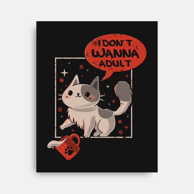 I Don't Wanna Adult-None-Stretched-Canvas-erion_designs