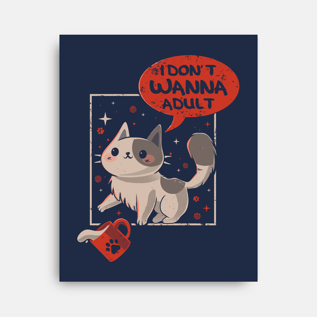 I Don't Wanna Adult-None-Stretched-Canvas-erion_designs