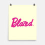 Blazed-None-Matte-Poster-Rydro