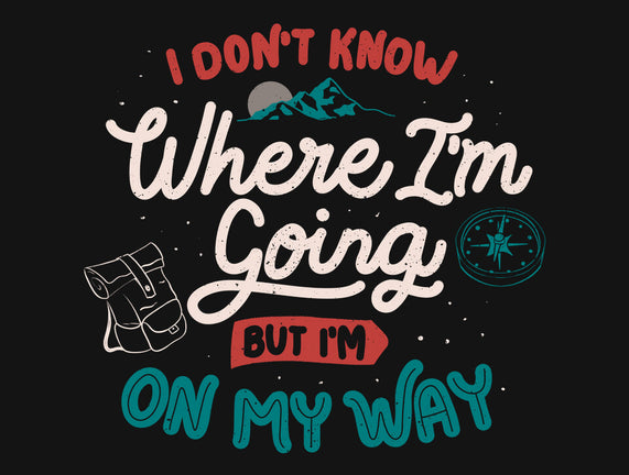 I Don’t Know Where I'm Going