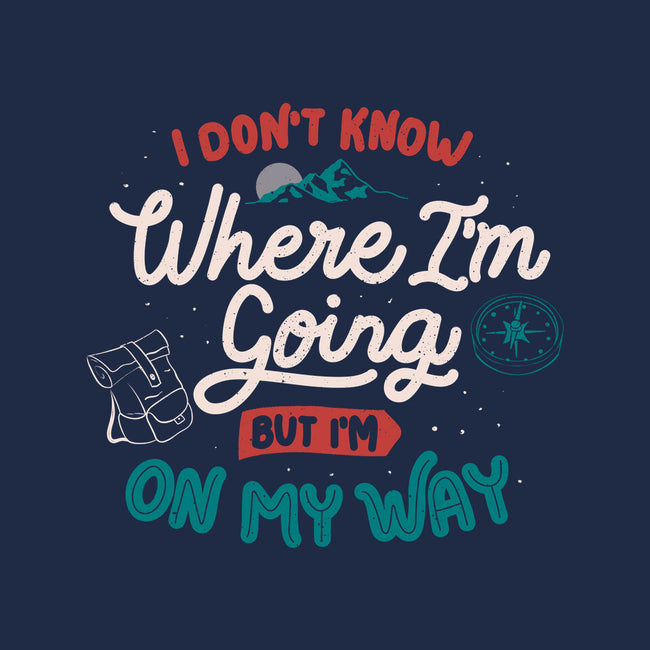 I Don’t Know Where I'm Going-None-Non-Removable Cover w Insert-Throw Pillow-tobefonseca