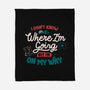 I Don’t Know Where I'm Going-None-Fleece-Blanket-tobefonseca