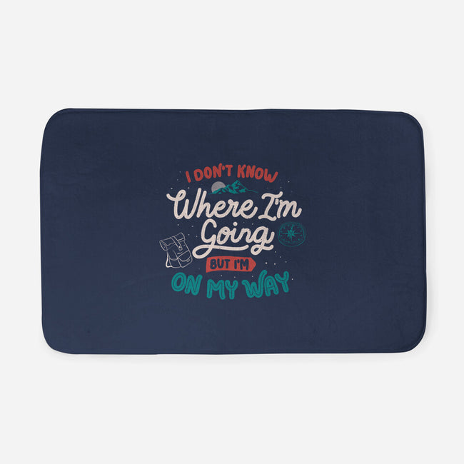 I Don’t Know Where I'm Going-None-Memory Foam-Bath Mat-tobefonseca