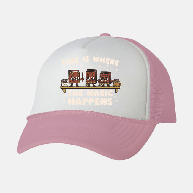 Where The Magic Happens-Unisex-Trucker-Hat-Weird & Punderful