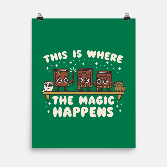 Where The Magic Happens-None-Matte-Poster-Weird & Punderful
