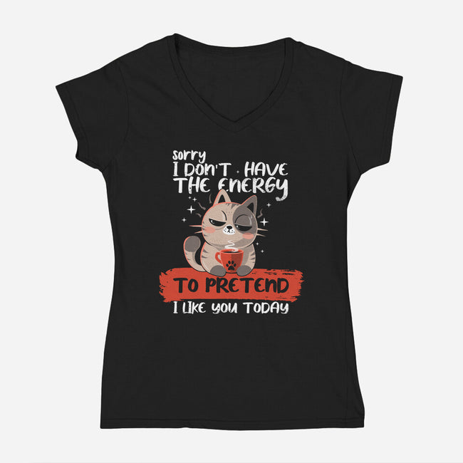 No Energy To Pretend-Womens-V-Neck-Tee-erion_designs