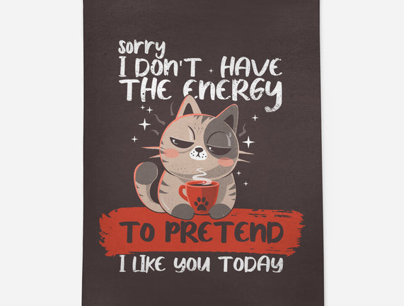 No Energy To Pretend