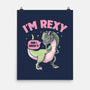 I'm Rexy-None-Matte-Poster-tobefonseca