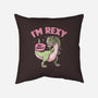 I'm Rexy-None-Removable Cover w Insert-Throw Pillow-tobefonseca