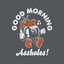 Good Morning Ahole-Unisex-Basic-Tee-Nemons