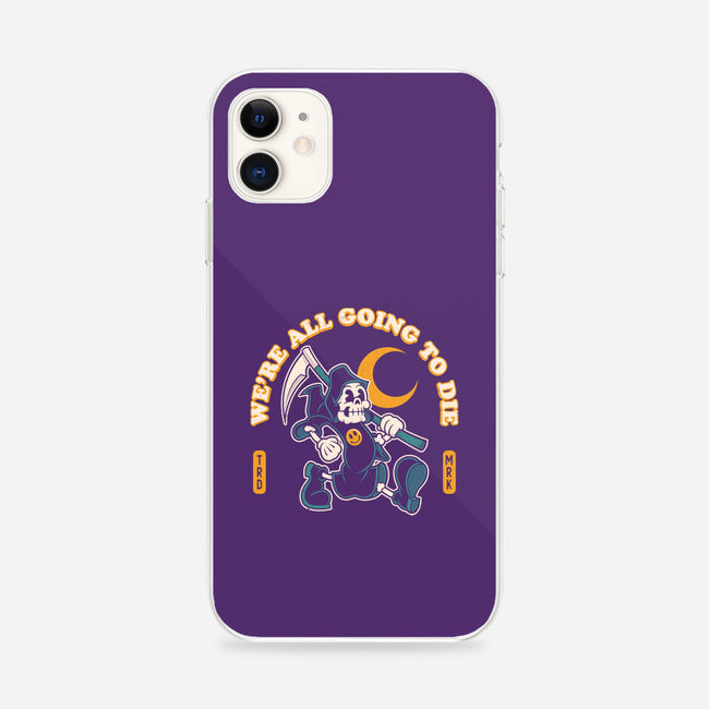We're All Going To Die-iPhone-Snap-Phone Case-Nemons