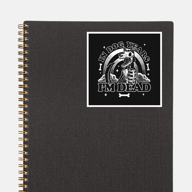 Dead In Dog Years-None-Glossy-Sticker-Studio Mootant