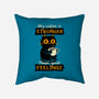 Stronger Than Your Feelings-None-Non-Removable Cover w Insert-Throw Pillow-Xentee