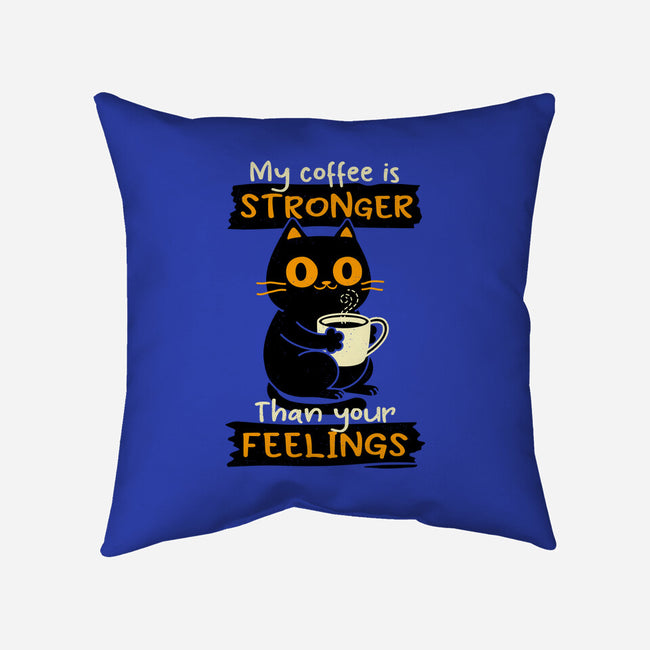 Stronger Than Your Feelings-None-Removable Cover w Insert-Throw Pillow-Xentee